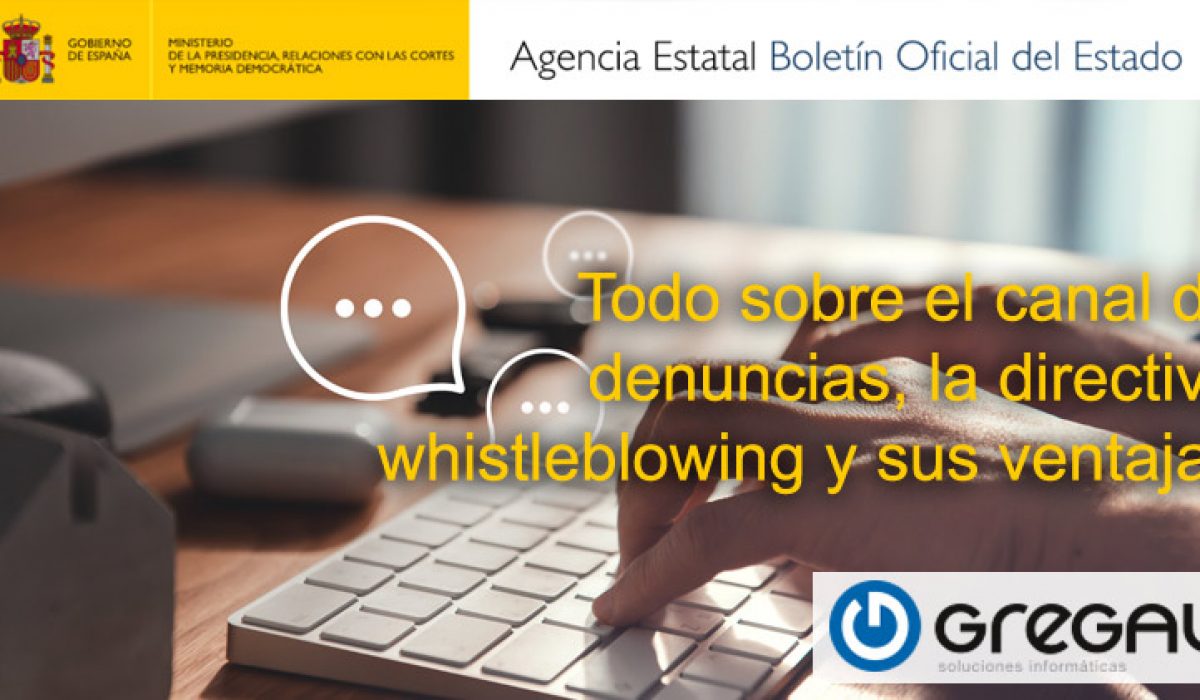 Todo sobre el canal de denuncias, la directiva Whistleblowing y sus ventajas