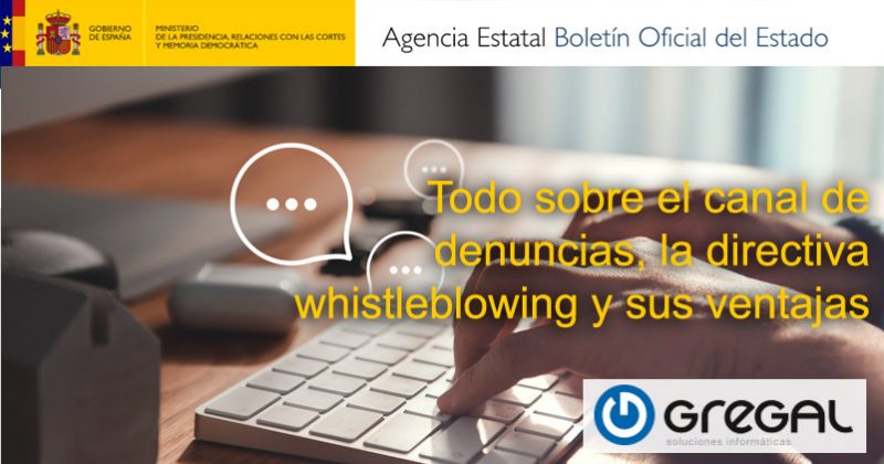 Todo sobre el canal de denuncias, la directiva Whistleblowing y sus ventajas